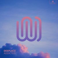 Deeplace - Addicted