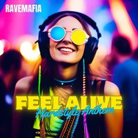 Ravemafia - Feel Alive (Hardstyle Anthem)