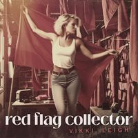 Vikki Leigh - red flag collector