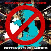 Distance From Zero - Nothing's Changed