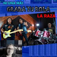 La Raza - Ni Una Mas (Graba Tu Rola)