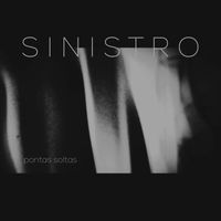 Sinistro - Pontas Soltas