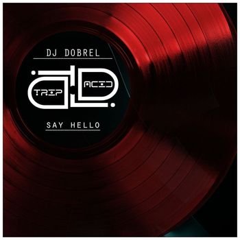 DJ Dobrel - Say Hello (Explicit)