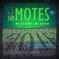 The Motes - History Missed (Explicit)
