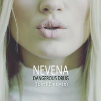 Nevena Božović - Dangerous drug (JustRB Remix)
