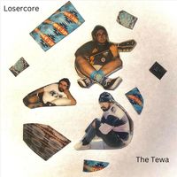 The Tewa - Losercore (Explicit)