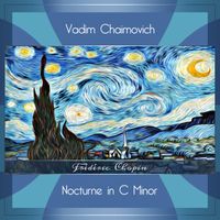 Vadim Chaimovich - Chopin: Nocturne in C Minor, B. 108