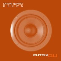 Entoni Quartz - Drown (Extended mix)
