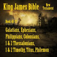 David Z. Goode - King James Bible, Book 48-57: Galatians, Ephesians, Philippians, Colossians, 1 & 2 Thessalonians, 1 & 2 Timothy, Titus, Philemon