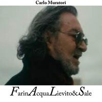 Carlo Muratori - Farina acqua lievito e sale