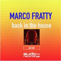 Marco Fratty - Back in the House (Club Mix)
