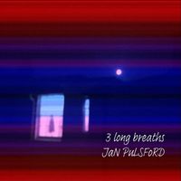 Jan Pulsford - 3 Long Breaths