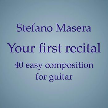 Stefano Masera - Your First Recital