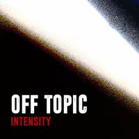 Off Topic - Intensity