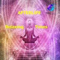 Afterlife - Relaxing Times