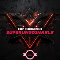 Deep Inzhiniring - Superunjoinable