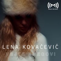 Lena Kovacevic - Vejte snegovi