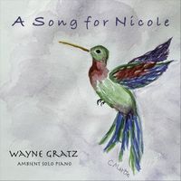 Wayne Gratz - A Song for Nicole
