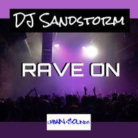 DJ Sandstorm - Rave On