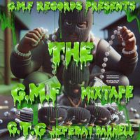 GTG - The GMF Tape (Explicit)