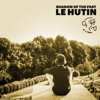 Le Hutin - Shadows Of The Past