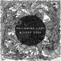Following Light - A Deep Soul