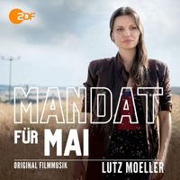 Lutz Moeller - Mandat für Mai (Original Filmmusik)