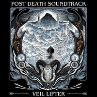 Post Death Soundtrack - Veil Lifter (Explicit)