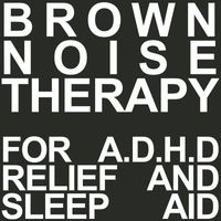 Sleep Haven - Brown Noise Therapy for A.D.H.D Relief & Sleep Aid