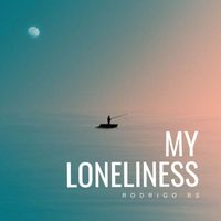 Rodrigo RS - My Loneliness