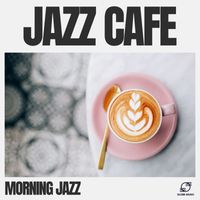Morning Jazz - Jazz Cafe