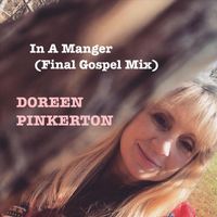 Doreen Pinkerton - In a Manger (Final Gospel Mix)