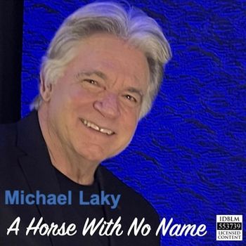 Michael Laky - A Horse with No Name