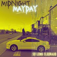 Midnight Mayday - So Long Eldorado (Explicit)