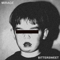 Mirage - Bittersweet