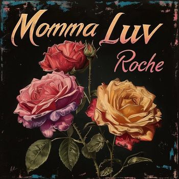 Roche - Momma Luv