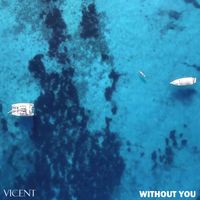 Vicent - Without You