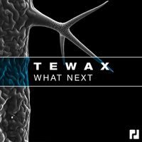 Tewax - What Next