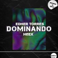 Edher Torres - Dominando (feat. Heex)