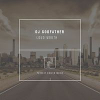 DJ Godfather - Loud Mouth