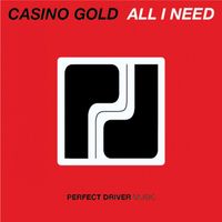 Casino Gold - All I Need