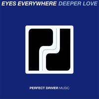 Eyes Everywhere - Deeper Love