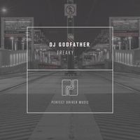 DJ Godfather - Freaky