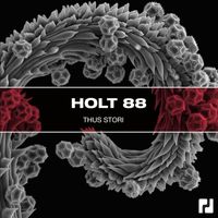 Holt 88 - Thus Stori (Explicit)