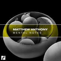 Matthew Anthony - Mental Notes