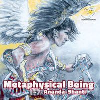 Ananda Shanti - Metaphysical Being