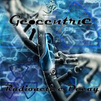 Geocentric - Radioactive Decay