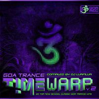 DJ Lurfilur - GoaTrance Timewarp, Vol. 2 (20 Top New School Classic Goa Trance Hits)