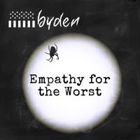 byden - Empathy for the Worst