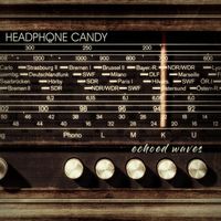 Headphone Candy - Echoed Waves